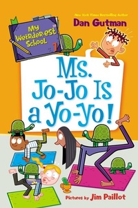 Abbildung von: My Weirder-est School #7: Ms. Jo-Jo Is a Yo-Yo! - HarperCollins