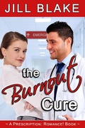 Cover: The Burnout Cure (A Prescription: Romance! Book) - A Prescription: Romance! Book