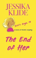 Cover: The End of Her - Jessika Klide LLC