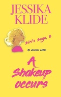 Cover: A Shakeup Occurs - Jessika Klide LLC