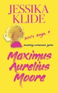 Cover: Maximus Aurelius Moore - Jessika Klide LLC