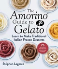 Cover: The Amorino Guide to Gelato - Skyhorse Publishing