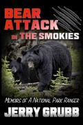 Abbildung von: Bear Attack in the Smokies - French Broad River Press