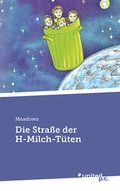 Cover: Die Stra&szlig;e der H-Milch-T&uuml;ten - united p.c.
