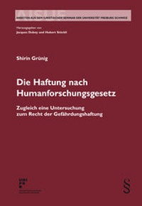 Abbildung von: Die Haftung nach Humanforschungsgesetz - Schulthess Juristische Medien