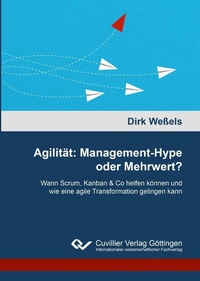 Abbildung von: Agilität: Management-Hype oder Mehrwert? - Cuvillier Verlag