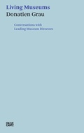 Cover: Donatien Grau. Living Museums - Hatje Cantz Verlag