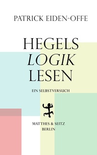 Enlarge image Cover: Hegels >Logik< lesen - Matthes & Seitz Berlin