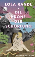 Cover: Die Krone der Sch&ouml;pfung - Matthes & Seitz Berlin
