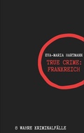 Cover: True Crime Frankreich - BoD - Books on Demand