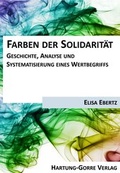 Cover: Farben der Solidarit&auml;t - Hartung-Gorre