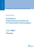 Cover: Ambidextre Organisationsarchitekturen im industriellen Werkzeugbau - Apprimus Verlag