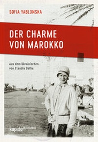 Abbildung von: Der Charme von Marokko - KUPIDO Literaturverlag