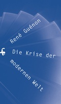 Cover: Die Krise der modernen Welt - Matthes & Seitz Berlin