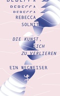 Cover: Die Kunst, sich zu verlieren - Matthes & Seitz Berlin