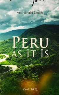Abbildung von: Peru as It Is (Vol. 1&2) - e-artnow