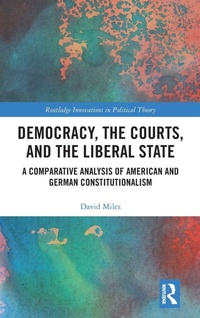 Bild vergrößern Bild: Democracy, the Courts, and the Liberal State - Routledge