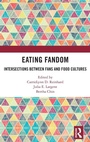Cover: Eating Fandom - Routledge