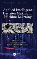 Cover: Applied Intelligent Decision Making in Machine Learning - CRC Press