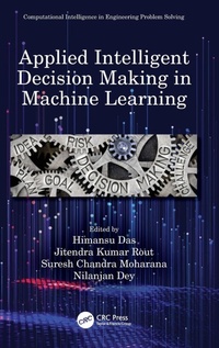 Enlarge image Cover: Applied Intelligent Decision Making in Machine Learning - CRC Press