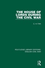 Cover: The House of Lords During the Civil War - Routledge