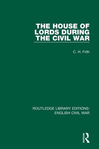 Enlarge image Cover: The House of Lords During the Civil War - Routledge