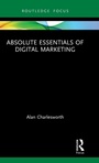 Cover: Absolute Essentials of Digital Marketing - Routledge