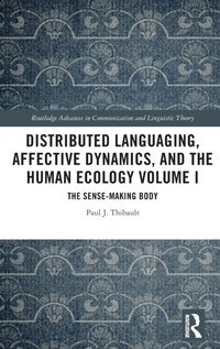 Abbildung von: Distributed Languaging, Affective Dynamics, and the Human Ecology Volume I - Routledge
