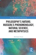 Bild: Philosophy's Nature: Husserl's Phenomenology, Natural Science, and Metaphysics - Routledge