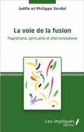 Cover: La voie de la fusion - Les Impliqu&eacute;s
