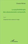 Cover: La psychoth&eacute;rapie des obsessionnels compulsifs - Tome 2 - Editions L'Harmattan
