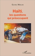 Cover: Ha&iuml;ti, les questions qui pr&eacute;occupent - Editions L'Harmattan