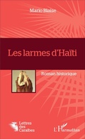 Cover: Les larmes d'Ha&iuml;ti - Lettres des Cara&iuml;bes