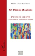 Cover: Art-th&eacute;rapie et autisme - Arts : th&eacute;rapie