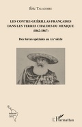Cover: Les Contre-Gu&eacute;rillas fran&ccedil;aises dans les Terres Chaudes du Mexique (1862-1867) - RECHERCHES AMERIQUES LATINES