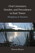 Cover: Oral Literature, Gender, and Precedence in East Timor - NIAS Press