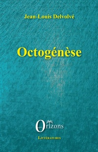 Enlarge image Cover: Octogénèse - Littératures/Orizons