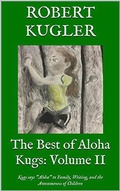 Cover: The Best of Aloha Kugs: Volume II (Kugs Says Aloha!, #2) - Kugs Says Aloha!