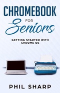 Cover: Chromebook for Seniors: Getting Started With Chrome OS - SD Editions