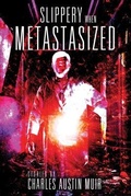 Cover: Slippery When Metastasized - Bench Press
