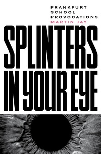 Enlarge image Cover: Splinters in Your Eye - Verso Books