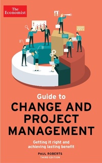 Abbildung von: The Economist Guide To Change And Project Management - Economist Books