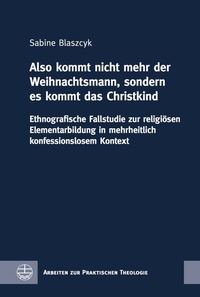 Abbildung von: »Also kommt nicht mehr der Weihnachtsmann, sondern es kommt das Christkind« - Evangelische Verlagsanstalt