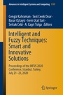 Cover: Intelligent and Fuzzy Techniques: Smart and Innovative Solutions - Springer