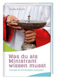 Abbildung von: Was du als Ministrant wissen musst - St. Benno