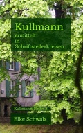 Cover: Kullmann ermittelt in Schriftstellerkreisen - neobooks