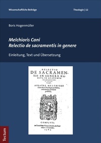 Abbildung von: Melchioris Cani Relectio de sacramentis in genere - Tectum Wissenschaftsverlag