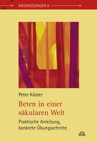Abbildung von: Beten in einer säkularen Welt - EOS Verlag