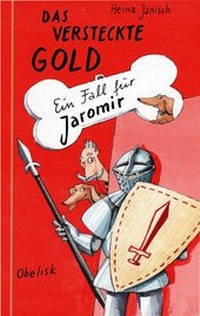 Enlarge image Cover: Das versteckte Gold - Obelisk Verlag ein Imprint der Verlagsanstalt Tyrolia Gesellschaft m. b. H.