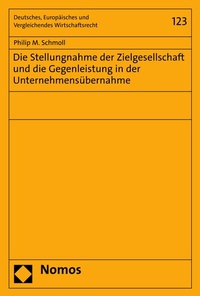 Abbildung von: Die Stellungnahme der Zielgesellschaft und die Gegenleistung in der Unternehmensübernahme - Nomos